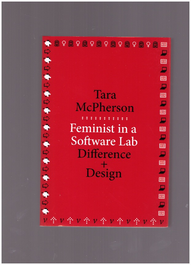 MCPHERSON, Tara - Feminist in a software lab